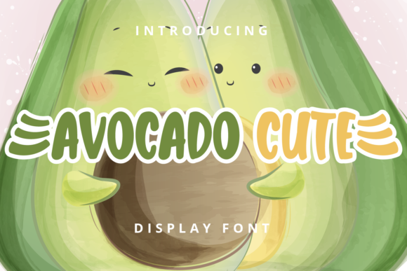 Avocado Cute: A Display Font That Makes Kids’ Campaigns Instantly Friendly