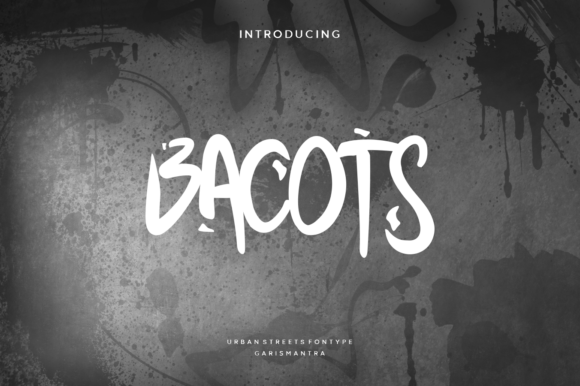 Bacots: A Display Font That Gives Your Brand Street-Smart Style